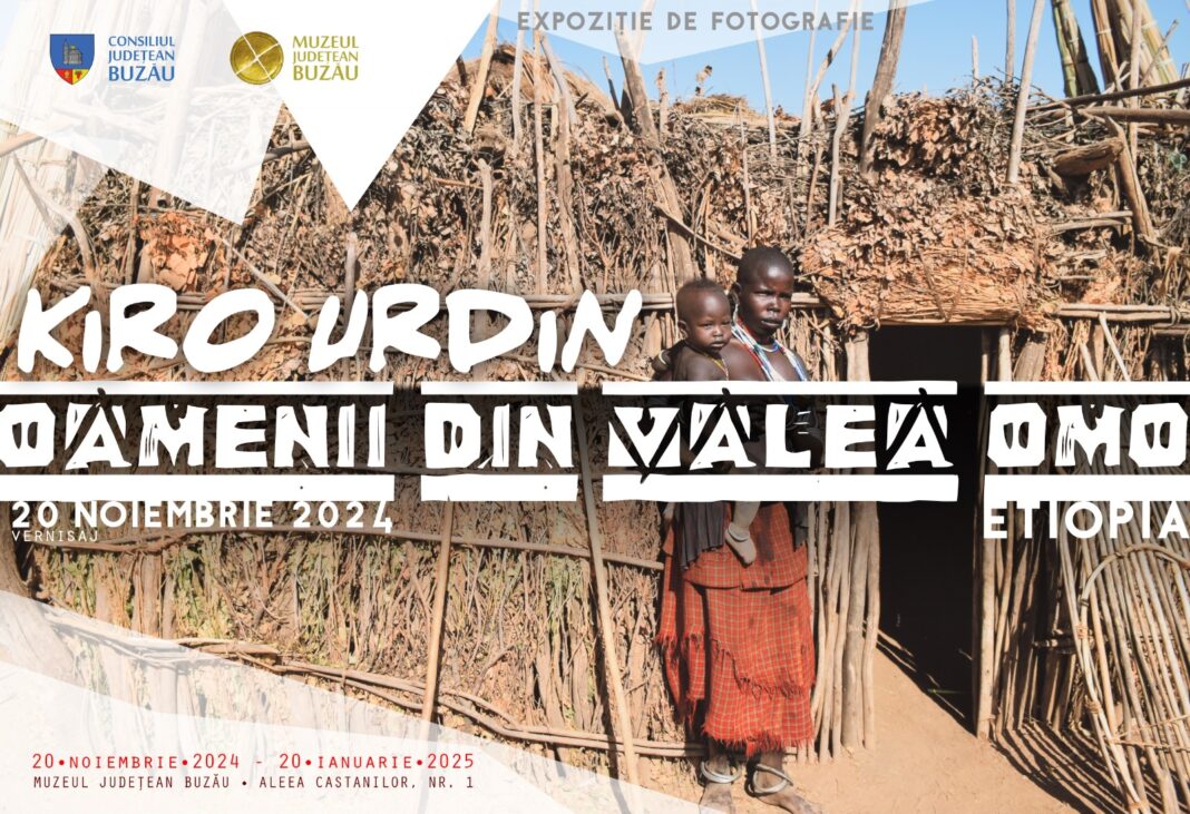 „Oamenii din Valea OMO” – Expoziție de artă fotografică la Muzeul Județean Buzău „Oamenii din Valea OMO” – Expoziție de artă fotografică la Muzeul Județean Buzău